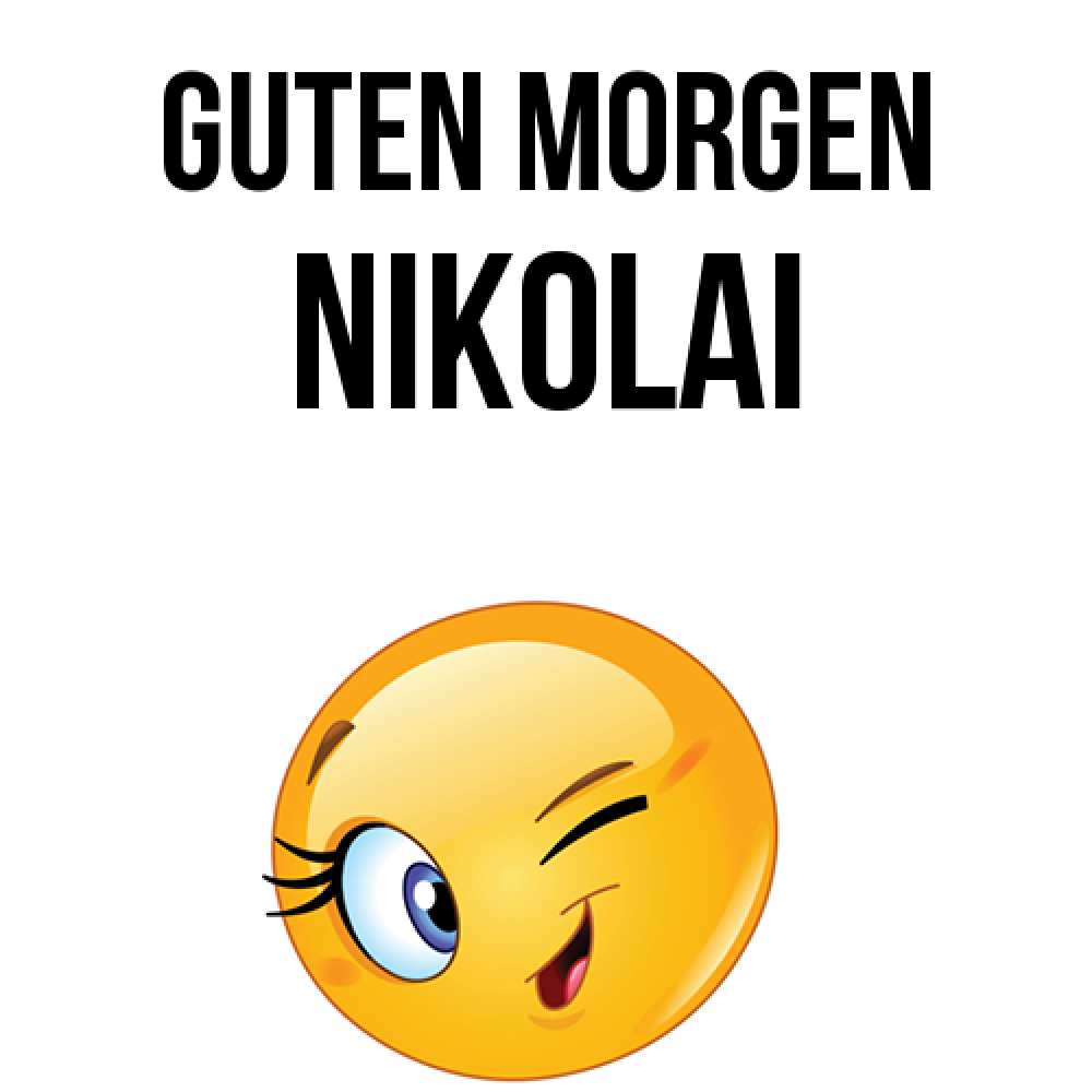 Открытка на каждый день с именем, Nikolai Guten Morgen хорошее настроение Прикольная открытка с пожеланием онлайн скачать бесплатно 