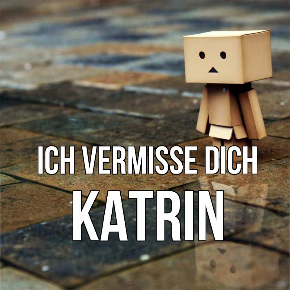 Открытка на каждый день с именем, Katrin Ich vermisse dich куколка из картона в стиле майнкрафт Прикольная открытка с пожеланием онлайн скачать бесплатно 