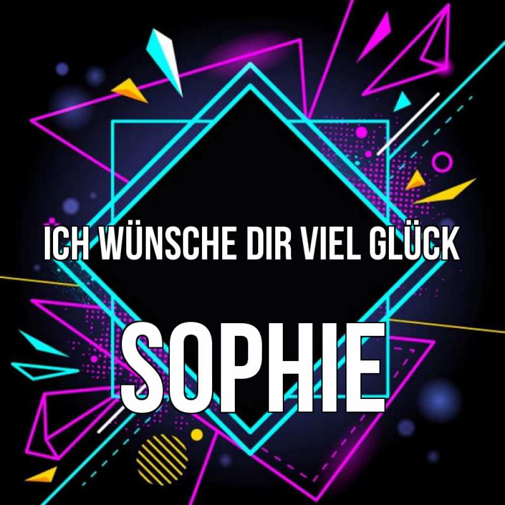 Открытка на каждый день с именем, Sophie Ich wünsche dir viel Glück рамочки Прикольная открытка с пожеланием онлайн скачать бесплатно 