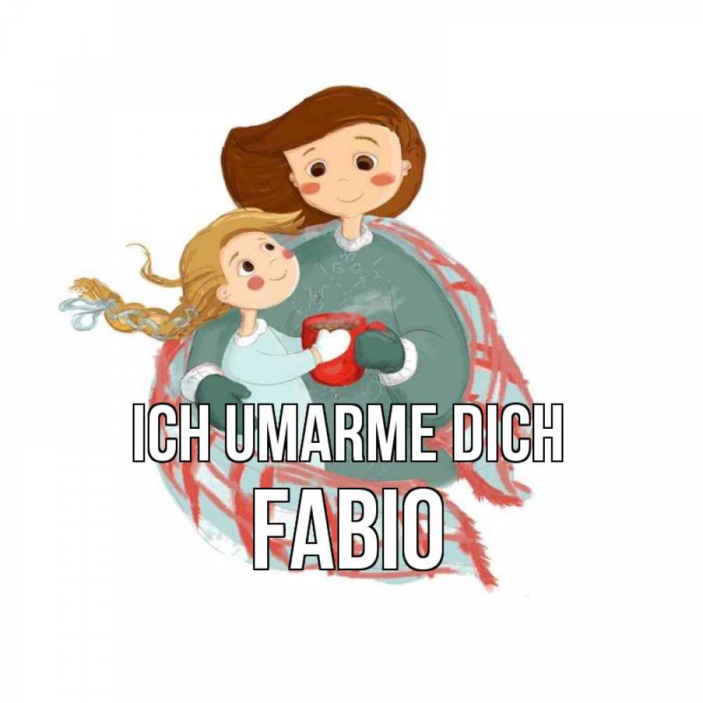 Открытка на каждый день с именем, Fabio Ich umarme dich Горячий кофе Прикольная открытка с пожеланием онлайн скачать бесплатно 