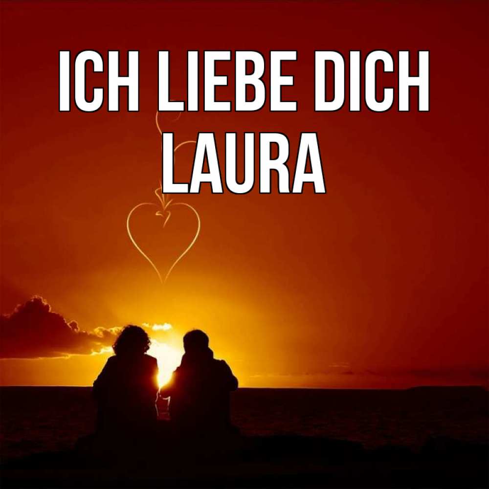 Открытка на каждый день с именем, Laura Ich liebe dich небо Прикольная открытка с пожеланием онлайн скачать бесплатно 
