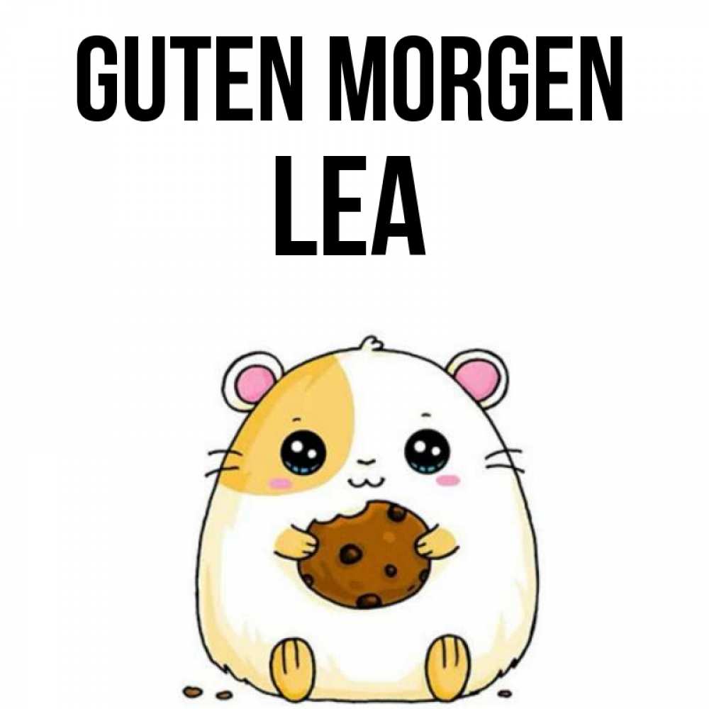 Открытка на каждый день с именем, Lea Guten Morgen есть печеньку. Утречко Прикольная открытка с пожеланием онлайн скачать бесплатно 
