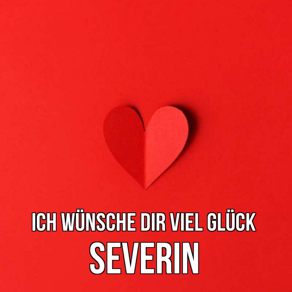 Открытка на каждый день с именем, Severin Ich wünsche dir viel Glück пусть повезет для любимых 1 Прикольная открытка с пожеланием онлайн скачать бесплатно 