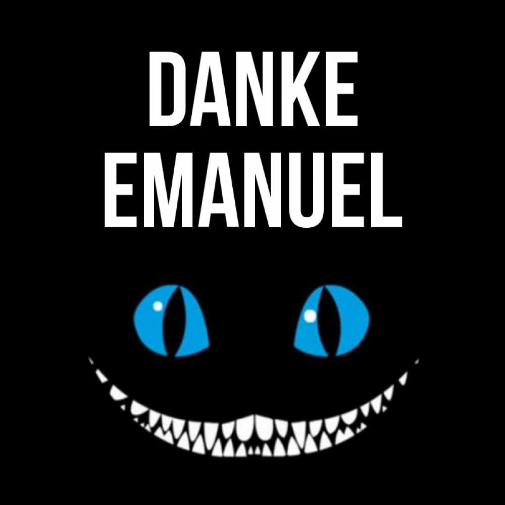 Открытка на каждый день с именем, Emanuel Danke благодарю от чеширика Прикольная открытка с пожеланием онлайн скачать бесплатно 