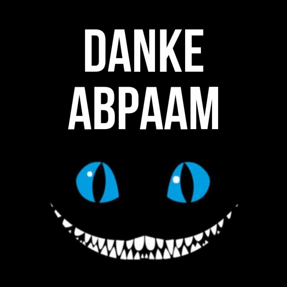 Открытка на каждый день с именем, Авраам Danke благодарю от чеширика Прикольная открытка с пожеланием онлайн скачать бесплатно 