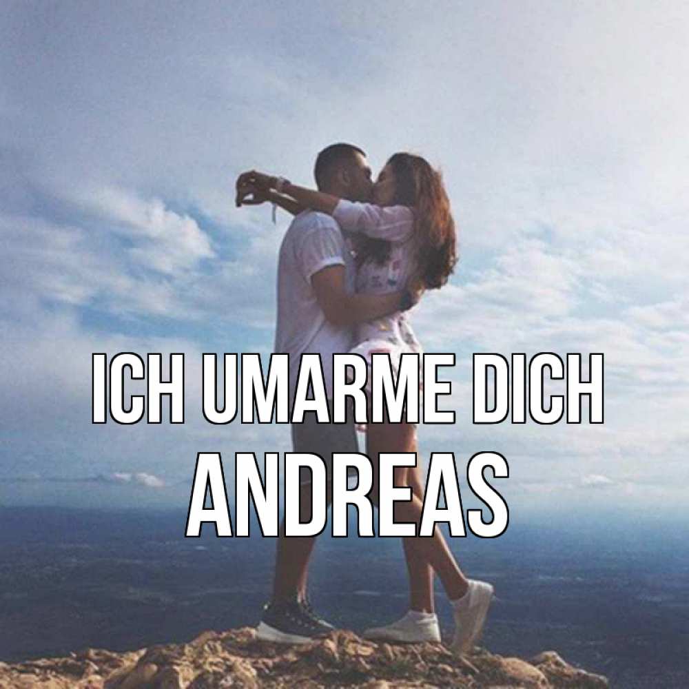 Открытка на каждый день с именем, Andreas Ich umarme dich Морской пейзаж Прикольная открытка с пожеланием онлайн скачать бесплатно 