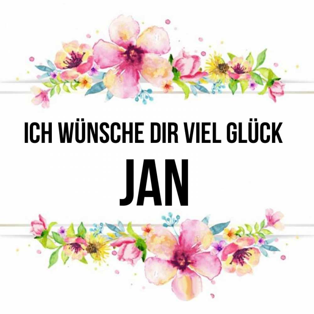 Открытка на каждый день с именем, Jan Ich wünsche dir viel Glück пусть повезет 1 Прикольная открытка с пожеланием онлайн скачать бесплатно 