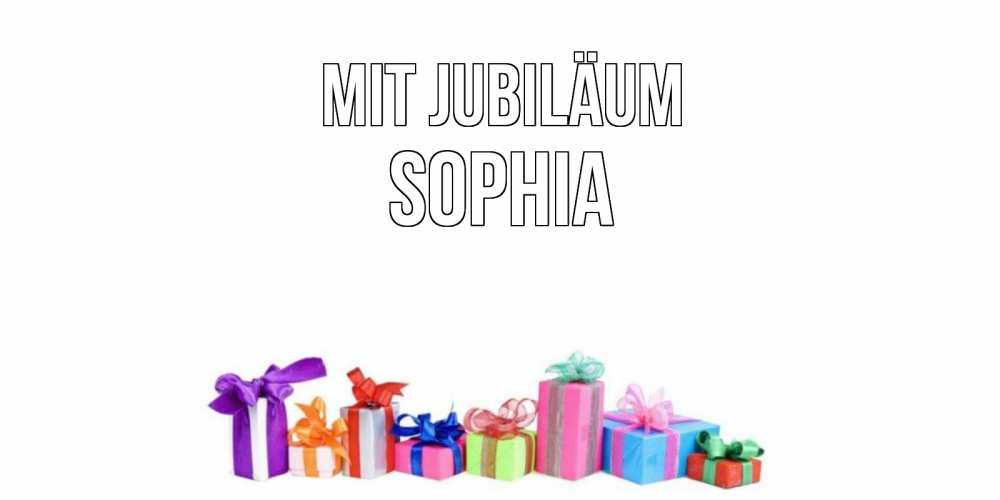 Открытка на каждый день с именем, Sophia Mit Jubiläum Коробка, Прикольная открытка с пожеланием онлайн скачать бесплатно 