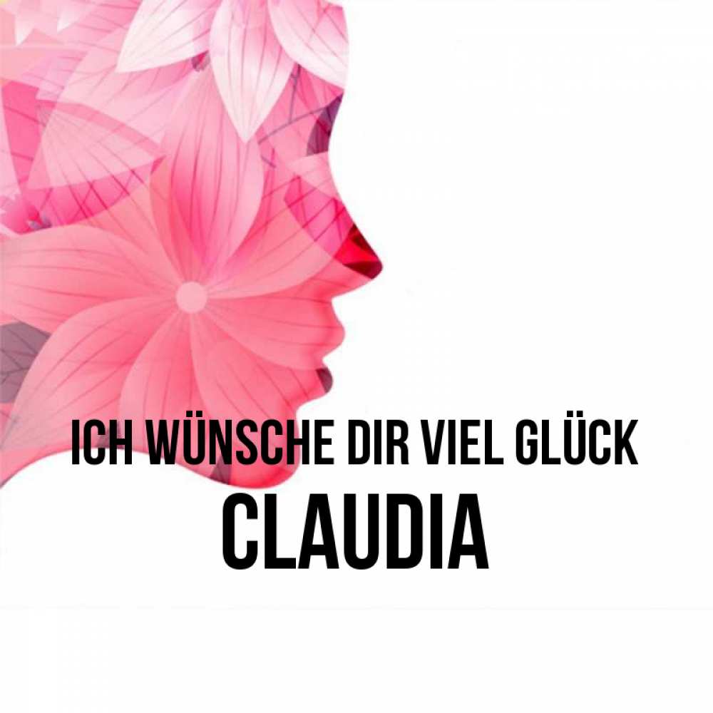 Открытка на каждый день с именем, Claudia Ich wünsche dir viel Glück на удачу Прикольная открытка с пожеланием онлайн скачать бесплатно 