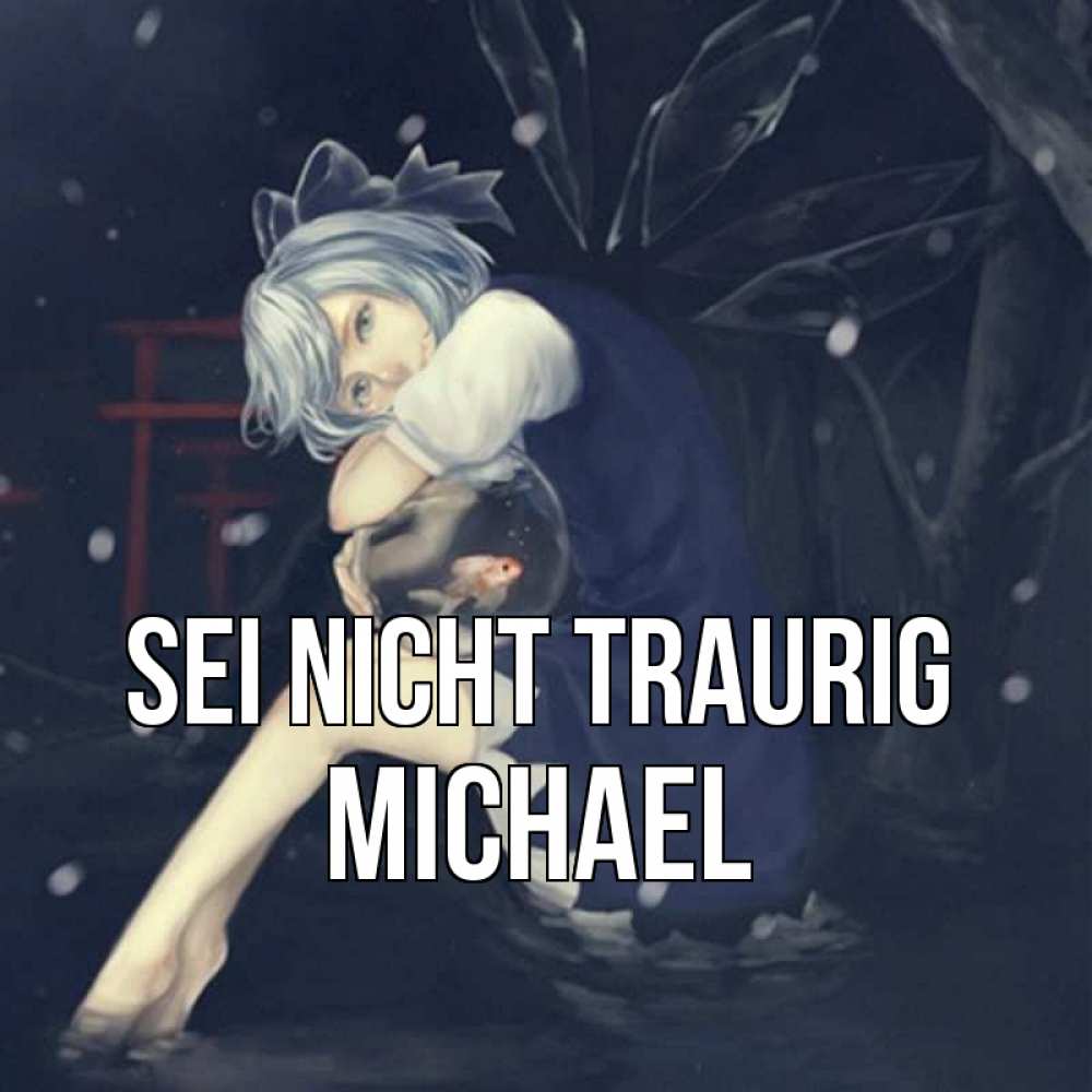 Открытка на каждый день с именем, Michael Sei nicht traurig девушка и рыбка в аквариуме Прикольная открытка с пожеланием онлайн скачать бесплатно 