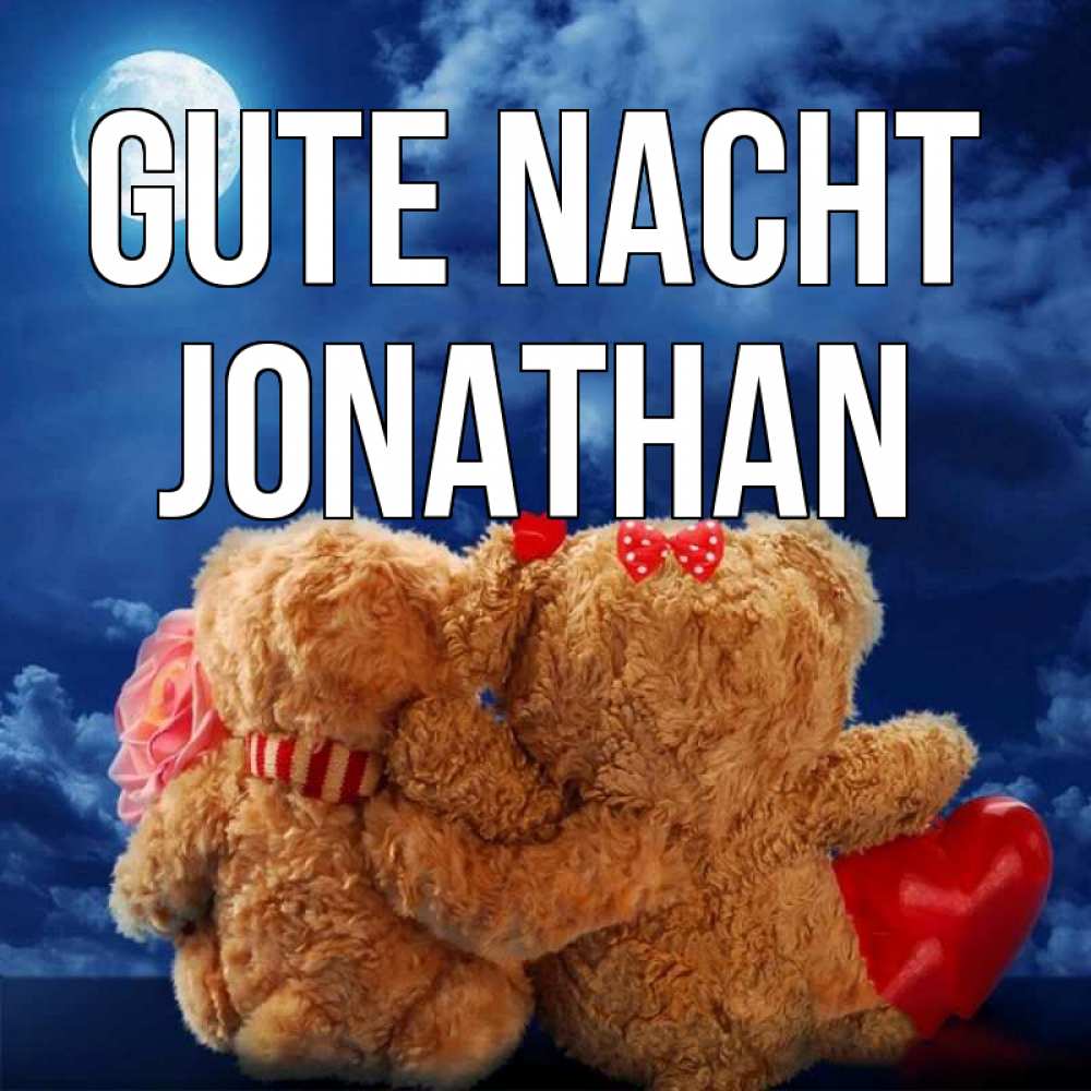 Открытка на каждый день с именем, Jonathan Gute Nacht плюшевые Прикольная открытка с пожеланием онлайн скачать бесплатно 