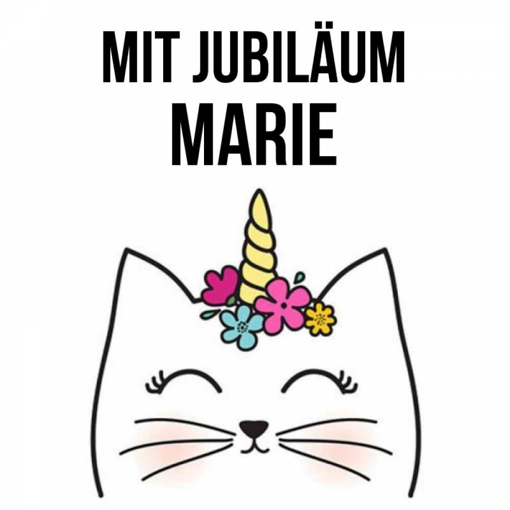 Открытка на каждый день с именем, Marie Mit Jubiläum милый кот с одним рожком Прикольная открытка с пожеланием онлайн скачать бесплатно 