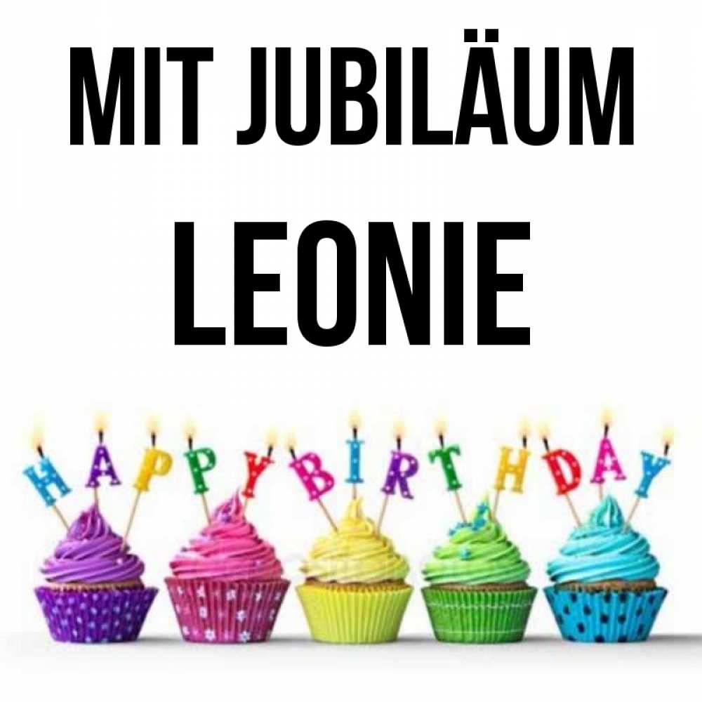 Открытка на каждый день с именем, Leonie Mit Jubiläum открытка ко дню рождения с разноцветными вкусняшками Прикольная открытка с пожеланием онлайн скачать бесплатно 