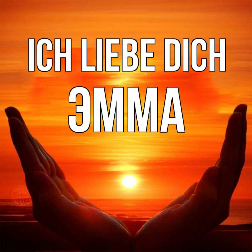 Открытка на каждый день с именем, Эмма Ich liebe dich в руках Прикольная открытка с пожеланием онлайн скачать бесплатно 