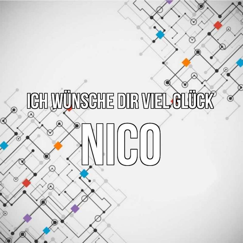 Открытка на каждый день с именем, Nico Ich wünsche dir viel Glück на удач Прикольная открытка с пожеланием онлайн скачать бесплатно 