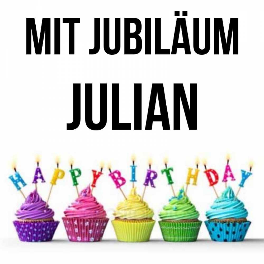 Открытка на каждый день с именем, Julian Mit Jubiläum открытка ко дню рождения с разноцветными вкусняшками Прикольная открытка с пожеланием онлайн скачать бесплатно 