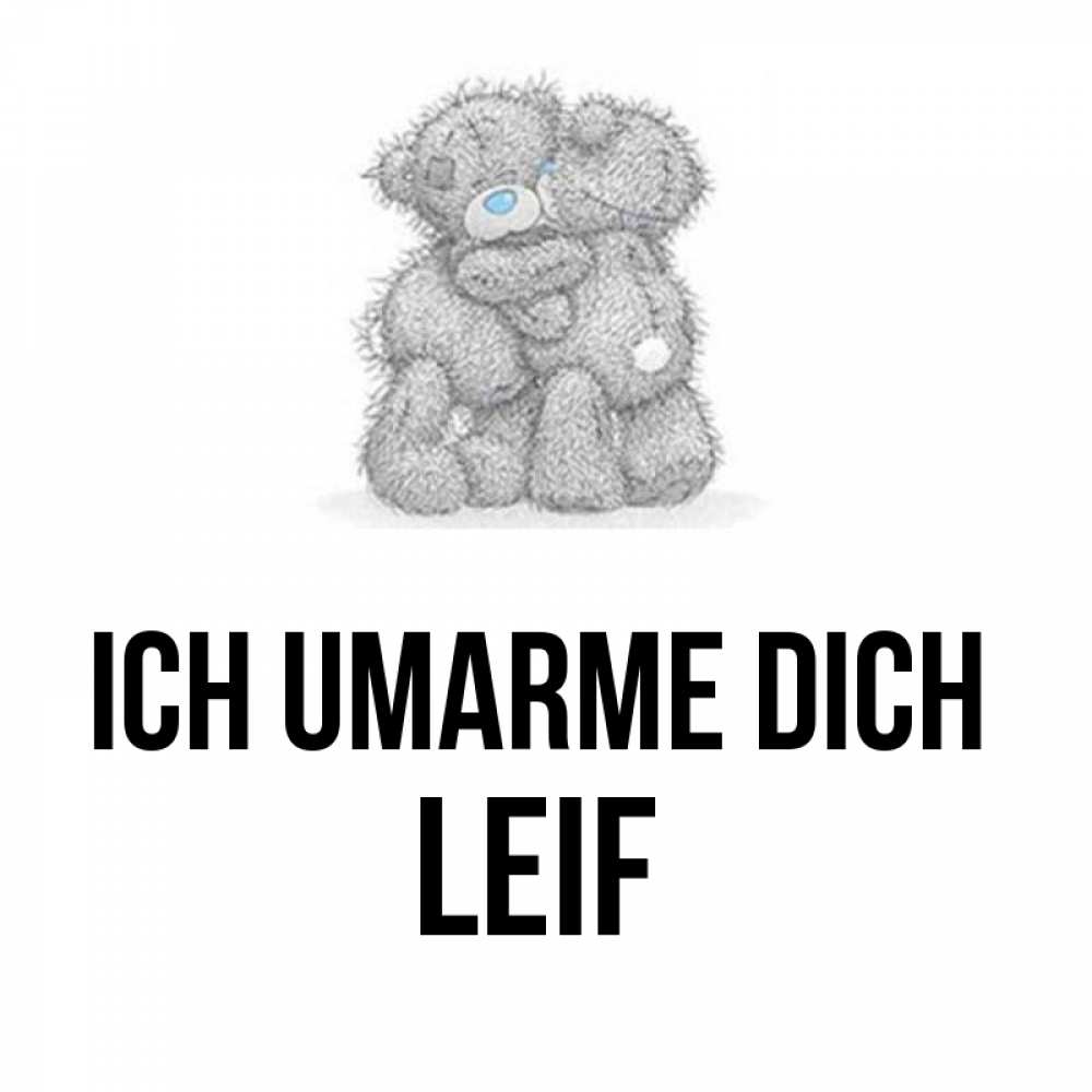 Открытка на каждый день с именем, Leif Ich umarme dich два теддика Прикольная открытка с пожеланием онлайн скачать бесплатно 