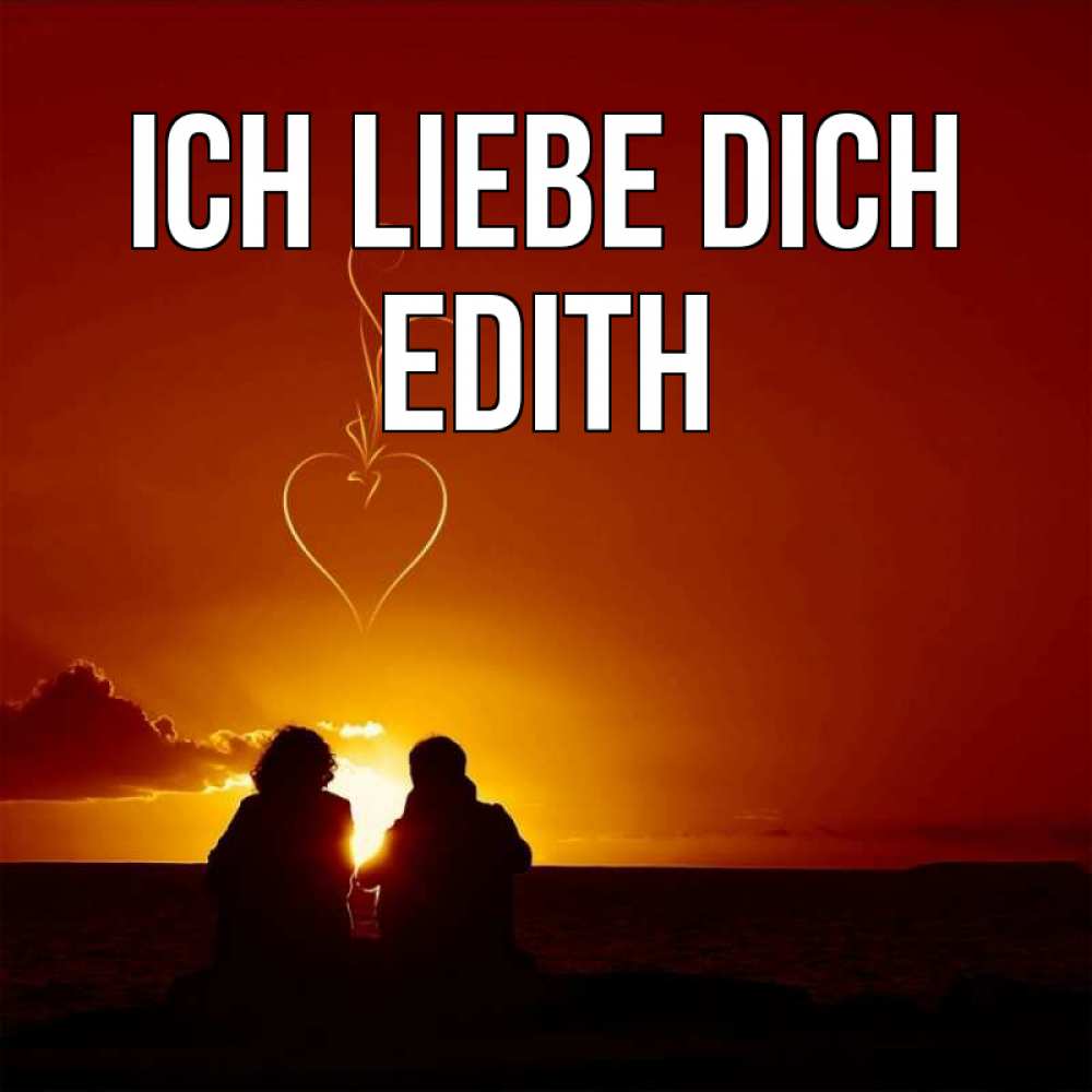 Открытка на каждый день с именем, Edith Ich liebe dich небо Прикольная открытка с пожеланием онлайн скачать бесплатно 