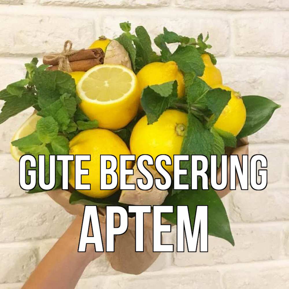 Открытка на каждый день с именем, Артем Gute Besserung витамины Прикольная открытка с пожеланием онлайн скачать бесплатно 