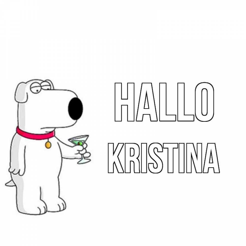 Открытка на каждый день с именем, Kristina Hallo собака и коктейль Прикольная открытка с пожеланием онлайн скачать бесплатно 