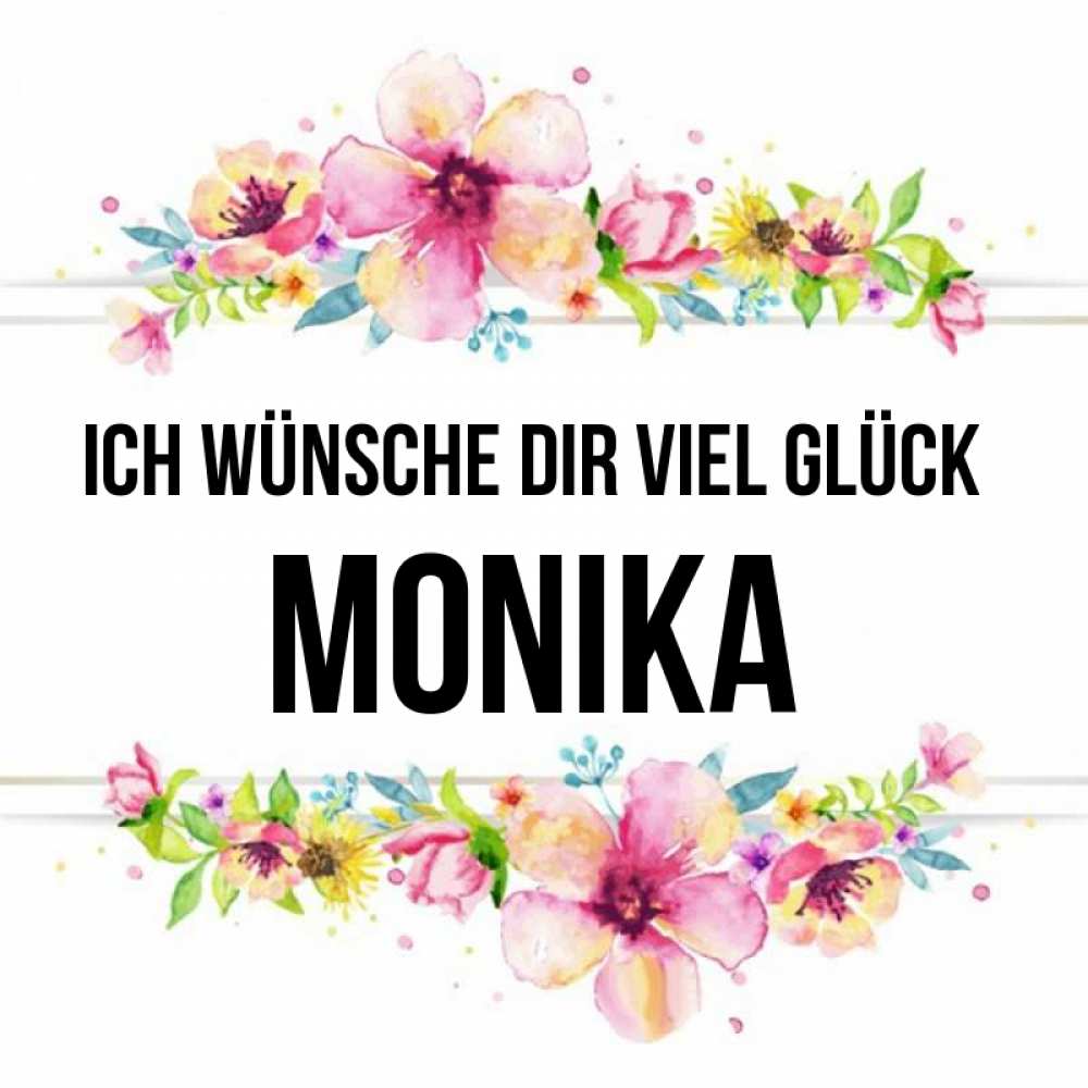 Открытка на каждый день с именем, Monika Ich wünsche dir viel Glück пусть повезет 1 Прикольная открытка с пожеланием онлайн скачать бесплатно 