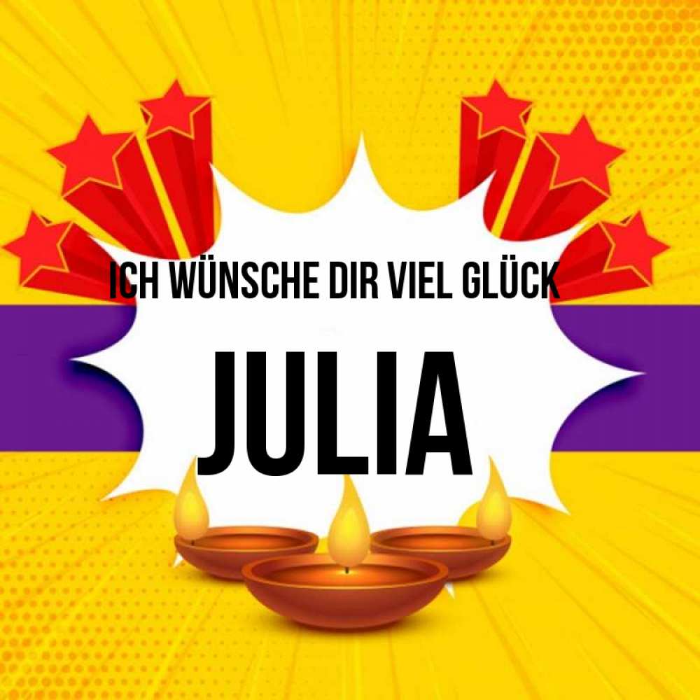 Открытка на каждый день с именем, Julia Ich wünsche dir viel Glück векторное изображение Прикольная открытка с пожеланием онлайн скачать бесплатно 