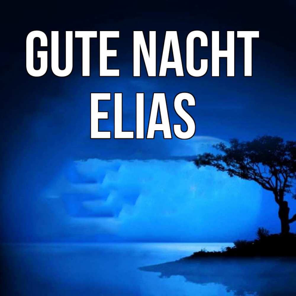Открытка на каждый день с именем, Elias Gute Nacht ночное побережье Прикольная открытка с пожеланием онлайн скачать бесплатно 