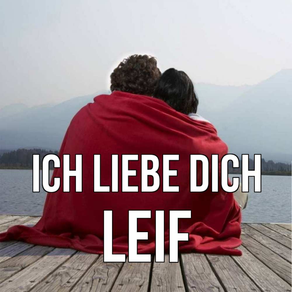 Открытка на каждый день с именем, Leif Ich liebe dich плед Прикольная открытка с пожеланием онлайн скачать бесплатно 