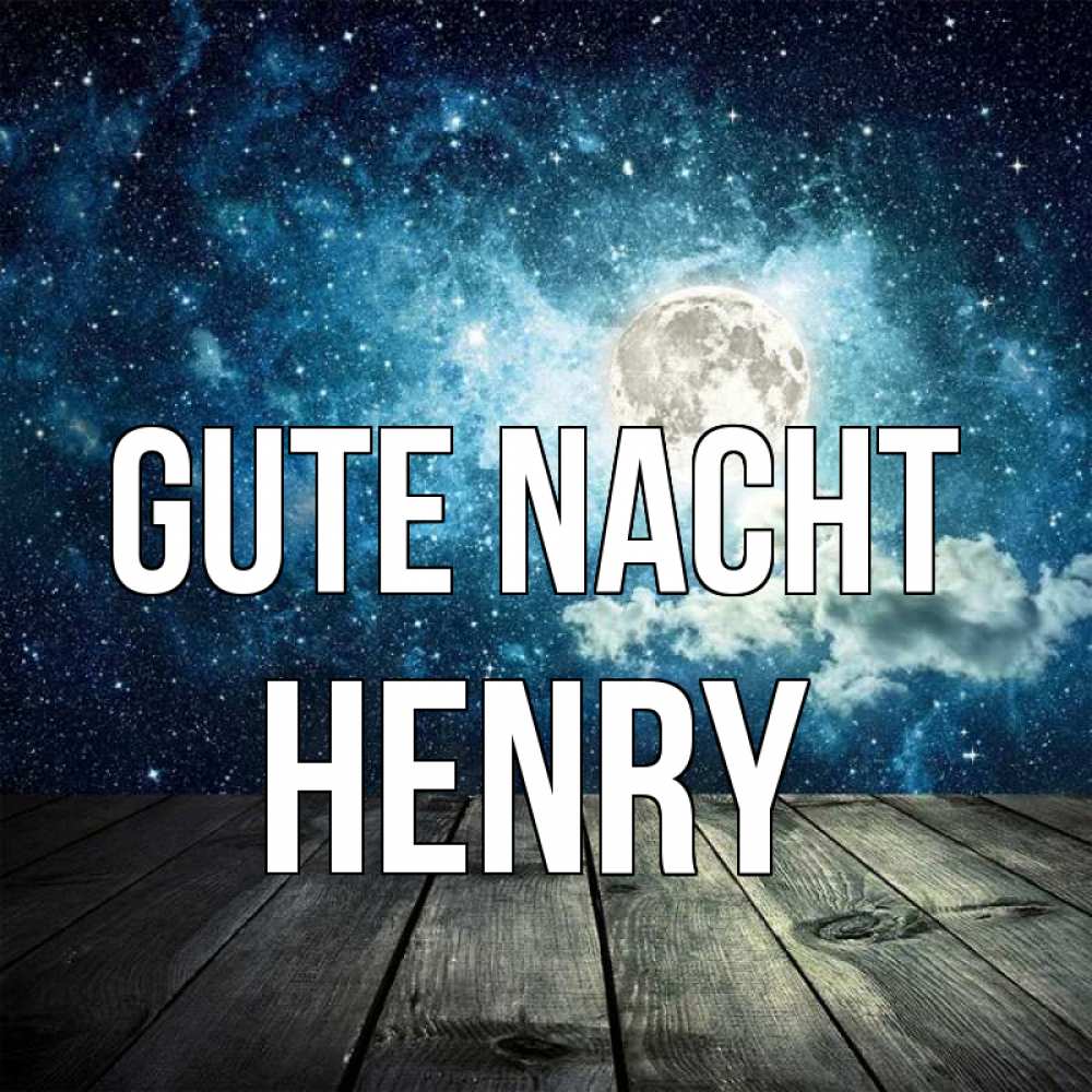 Открытка на каждый день с именем, Henry Gute Nacht луна Прикольная открытка с пожеланием онлайн скачать бесплатно 