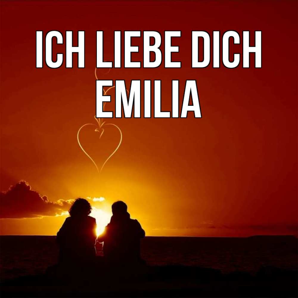 Открытка на каждый день с именем, Emilia Ich liebe dich небо Прикольная открытка с пожеланием онлайн скачать бесплатно 