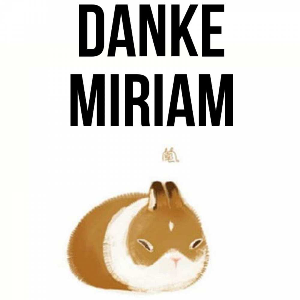 Открытка на каждый день с именем, Miriam Danke коричнево белый домашний питомец Прикольная открытка с пожеланием онлайн скачать бесплатно 