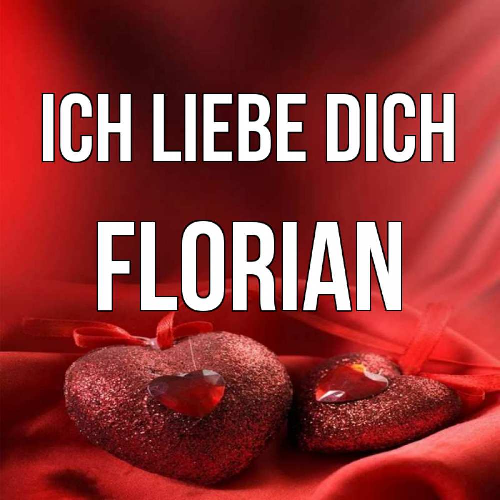 Открытка на каждый день с именем, Florian Ich liebe dich с лентами Прикольная открытка с пожеланием онлайн скачать бесплатно 