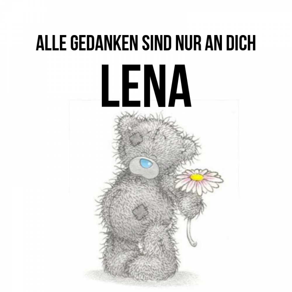 Открытка на каждый день с именем, Lena Alle Gedanken sind nur an dich мысли только о тебе Прикольная открытка с пожеланием онлайн скачать бесплатно 