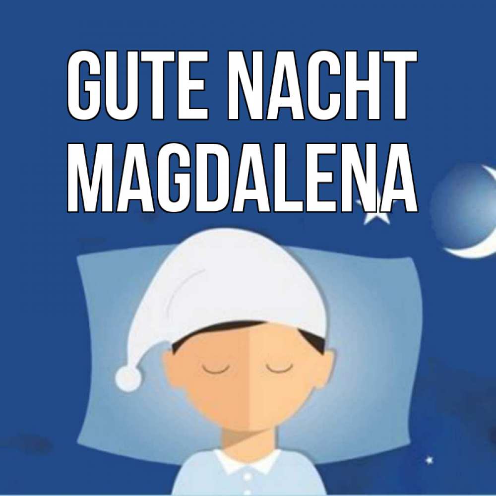 Открытка на каждый день с именем, Magdalena Gute Nacht подушка и шапочка Прикольная открытка с пожеланием онлайн скачать бесплатно 