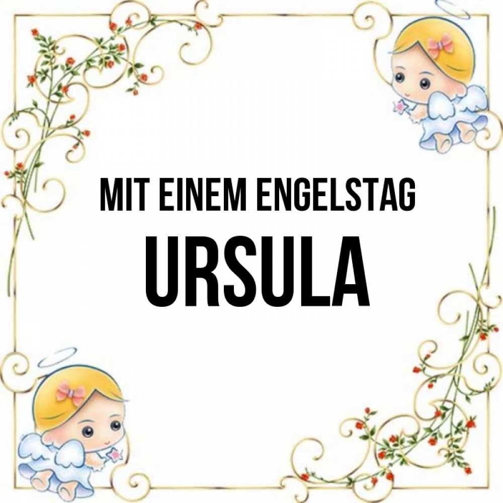 Открытка на каждый день с именем, Ursula Mit einem Engelstag девочки ангелы Прикольная открытка с пожеланием онлайн скачать бесплатно 