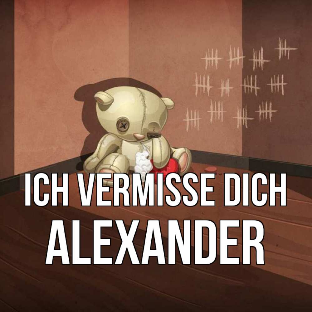 Открытка на каждый день с именем, Alexander Ich vermisse dich скорее ко мне Прикольная открытка с пожеланием онлайн скачать бесплатно 