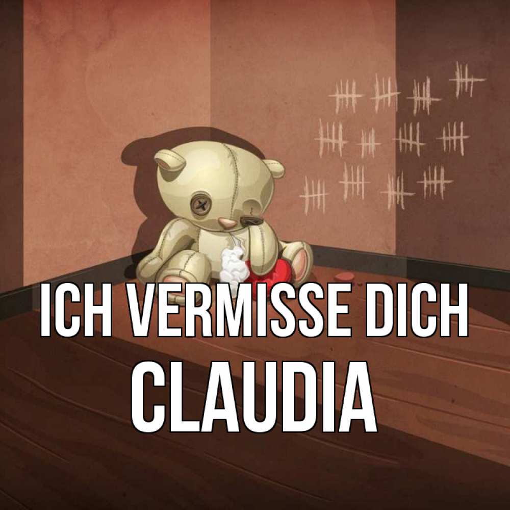 Открытка на каждый день с именем, Claudia Ich vermisse dich скорее ко мне Прикольная открытка с пожеланием онлайн скачать бесплатно 