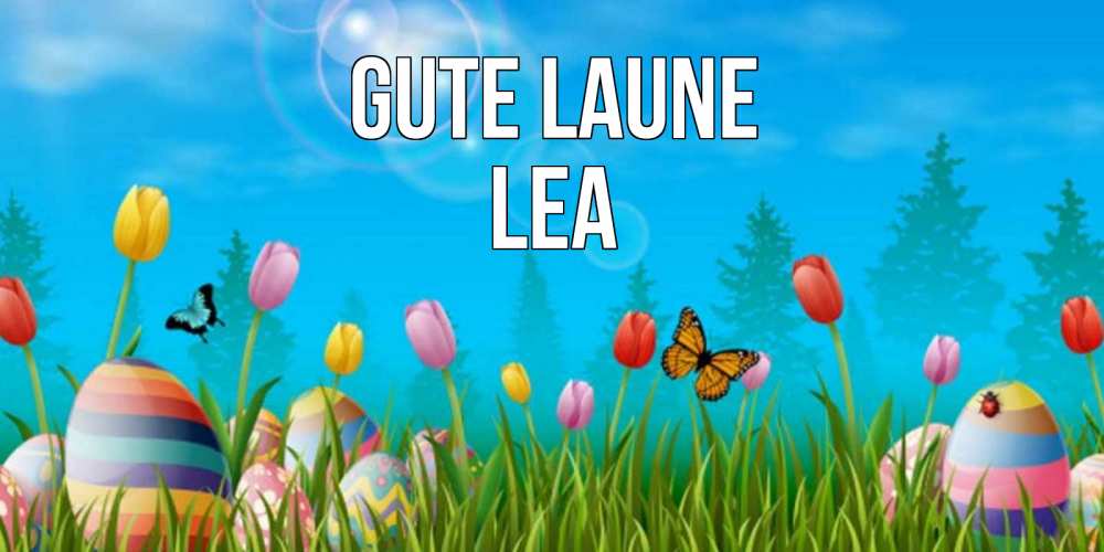 Открытка на каждый день с именем, Lea Gute Laune небо и тюльпаны с бабочкой Прикольная открытка с пожеланием онлайн скачать бесплатно 