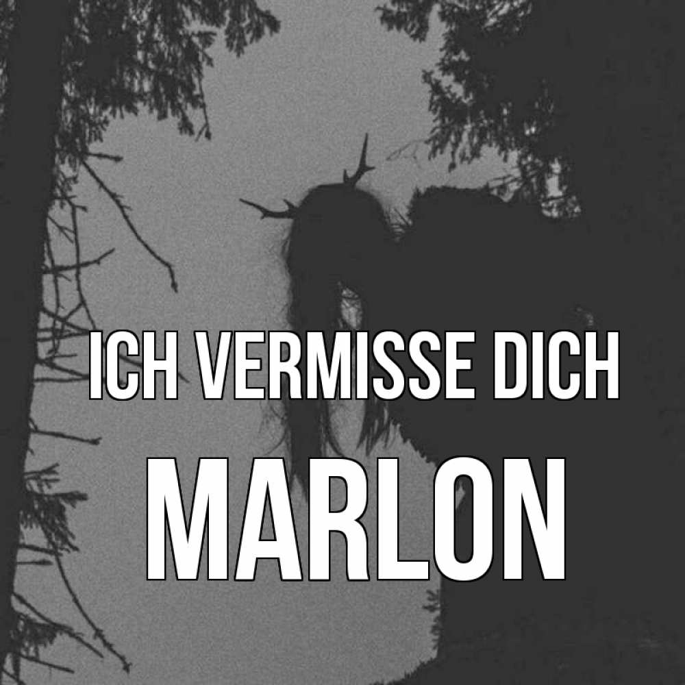 Открытка на каждый день с именем, Marlon Ich vermisse dich пугаю Прикольная открытка с пожеланием онлайн скачать бесплатно 
