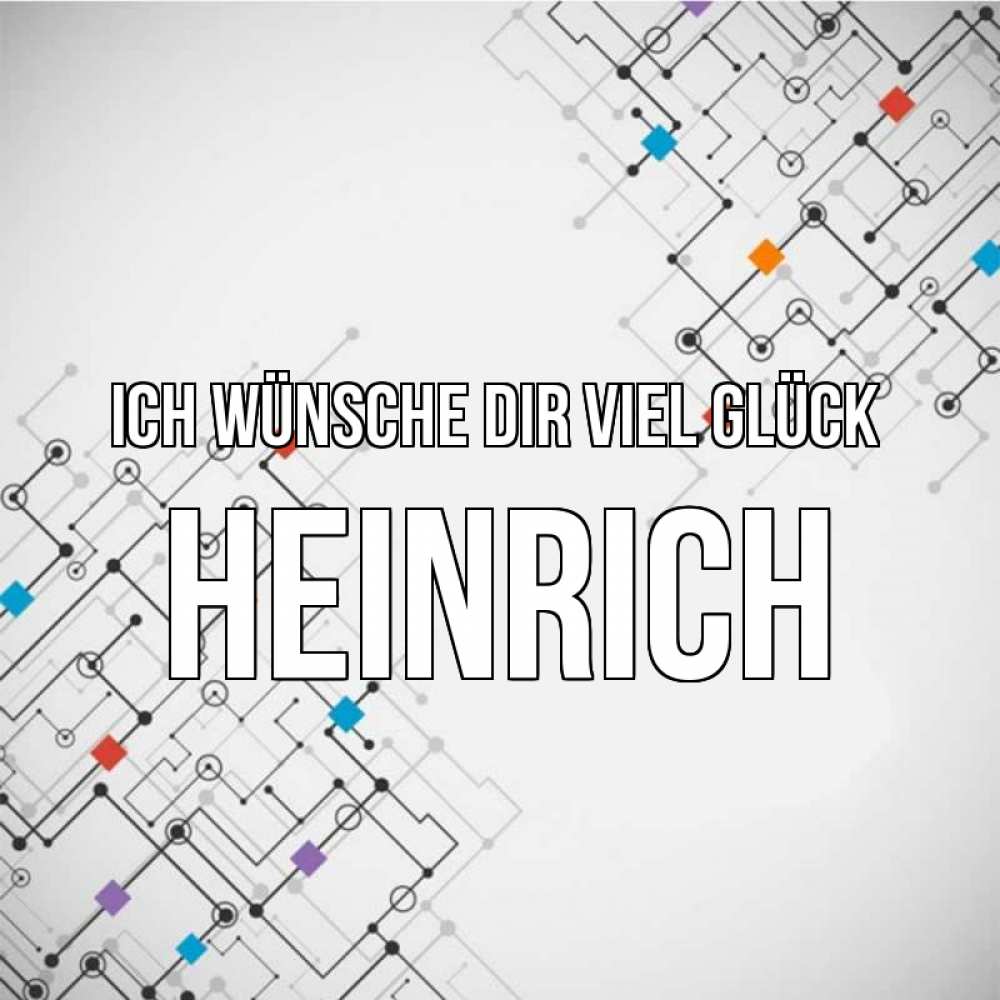 Открытка на каждый день с именем, Heinrich Ich wünsche dir viel Glück на удач Прикольная открытка с пожеланием онлайн скачать бесплатно 
