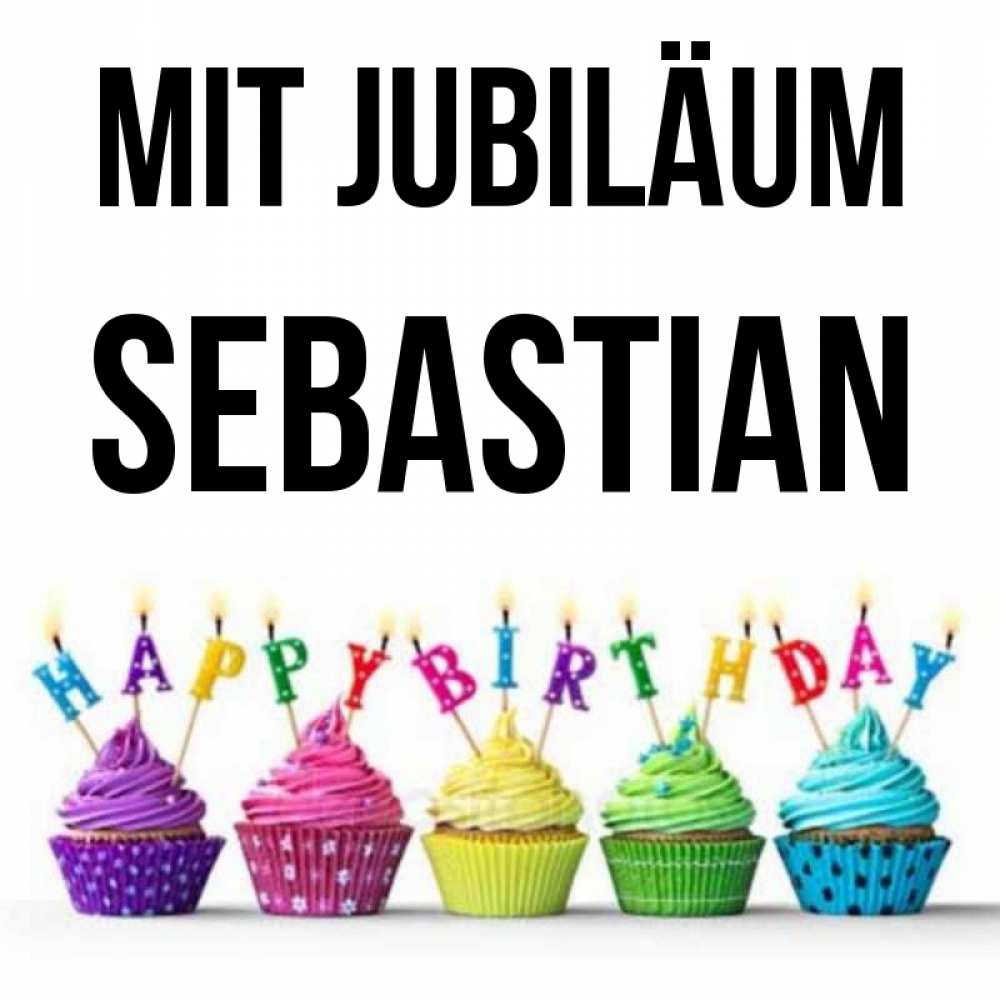 Открытка на каждый день с именем, Sebastian Mit Jubiläum открытка ко дню рождения с разноцветными вкусняшками Прикольная открытка с пожеланием онлайн скачать бесплатно 