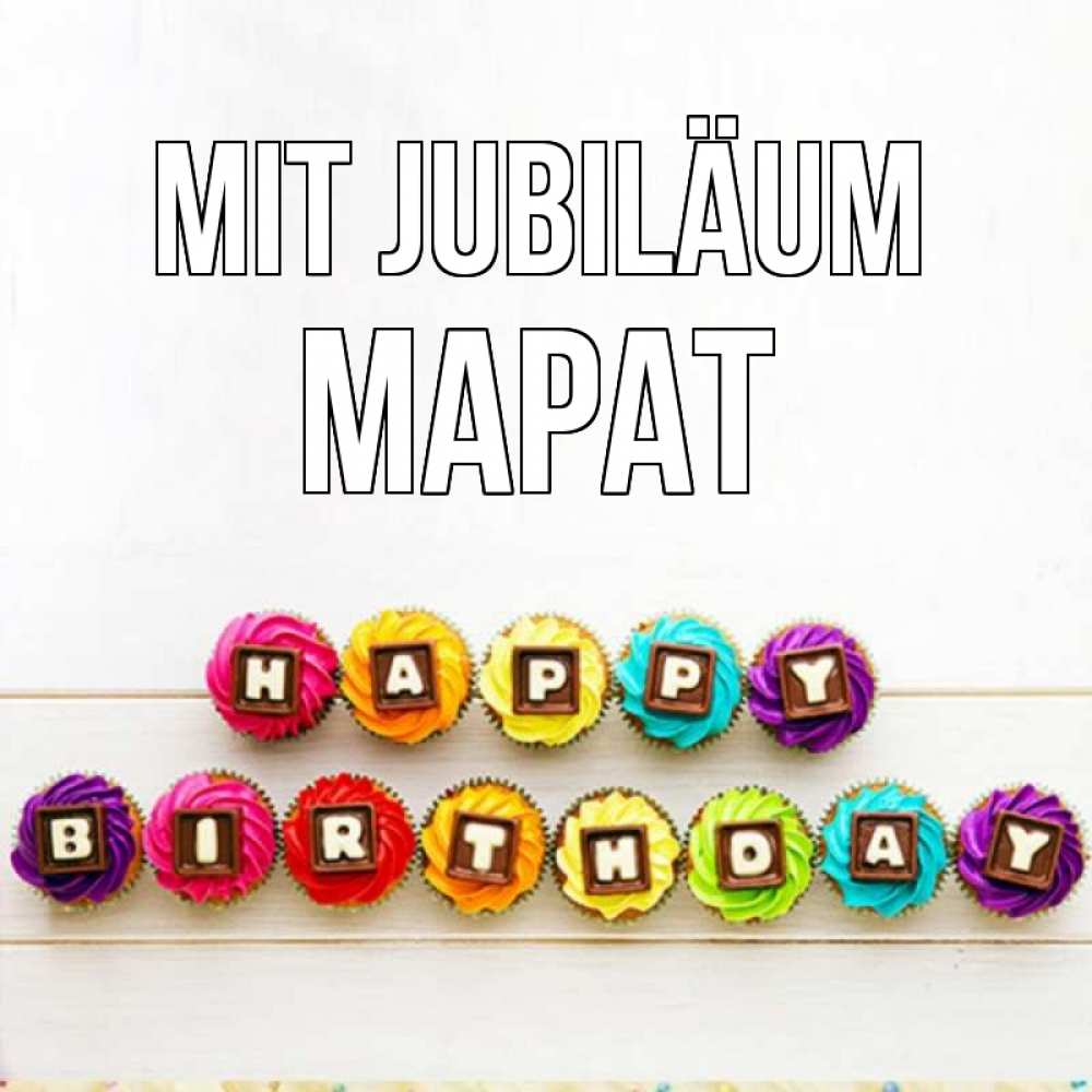 Открытка на каждый день с именем, Марат Mit Jubiläum из кексов и шоколада Прикольная открытка с пожеланием онлайн скачать бесплатно 