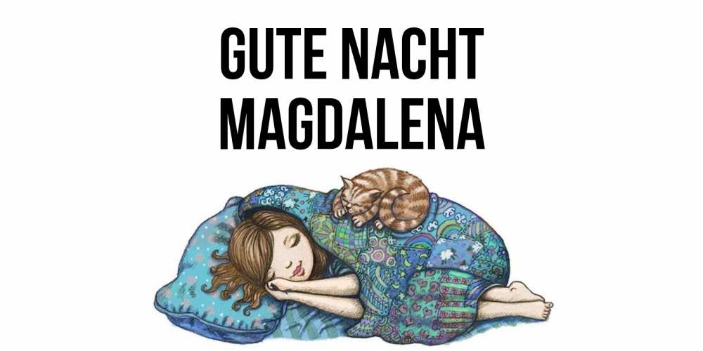 Открытка на каждый день с именем, Magdalena Gute Nacht пожелания сладких снов для подруги Прикольная открытка с пожеланием онлайн скачать бесплатно 