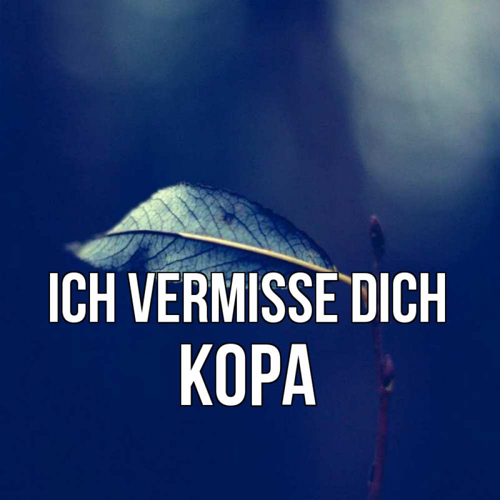 Открытка на каждый день с именем, Кора Ich vermisse dich одна ветка 1 Прикольная открытка с пожеланием онлайн скачать бесплатно 