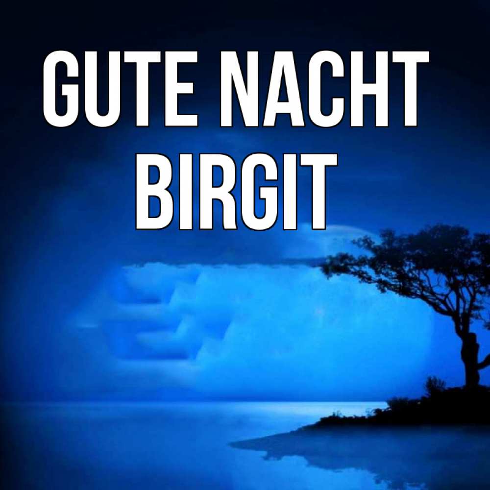 Открытка на каждый день с именем, Birgit Gute Nacht ночное побережье Прикольная открытка с пожеланием онлайн скачать бесплатно 