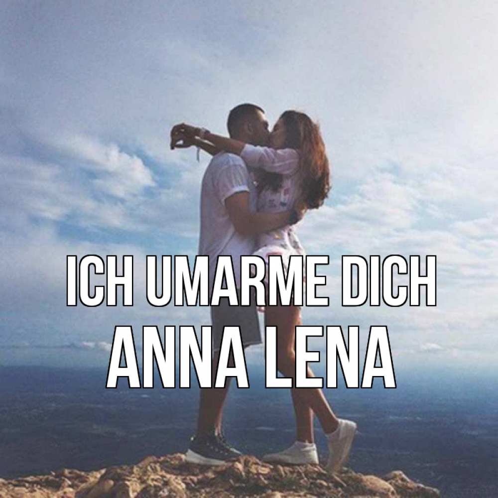 Открытка на каждый день с именем, Anna-Lena Ich umarme dich Морской пейзаж Прикольная открытка с пожеланием онлайн скачать бесплатно 