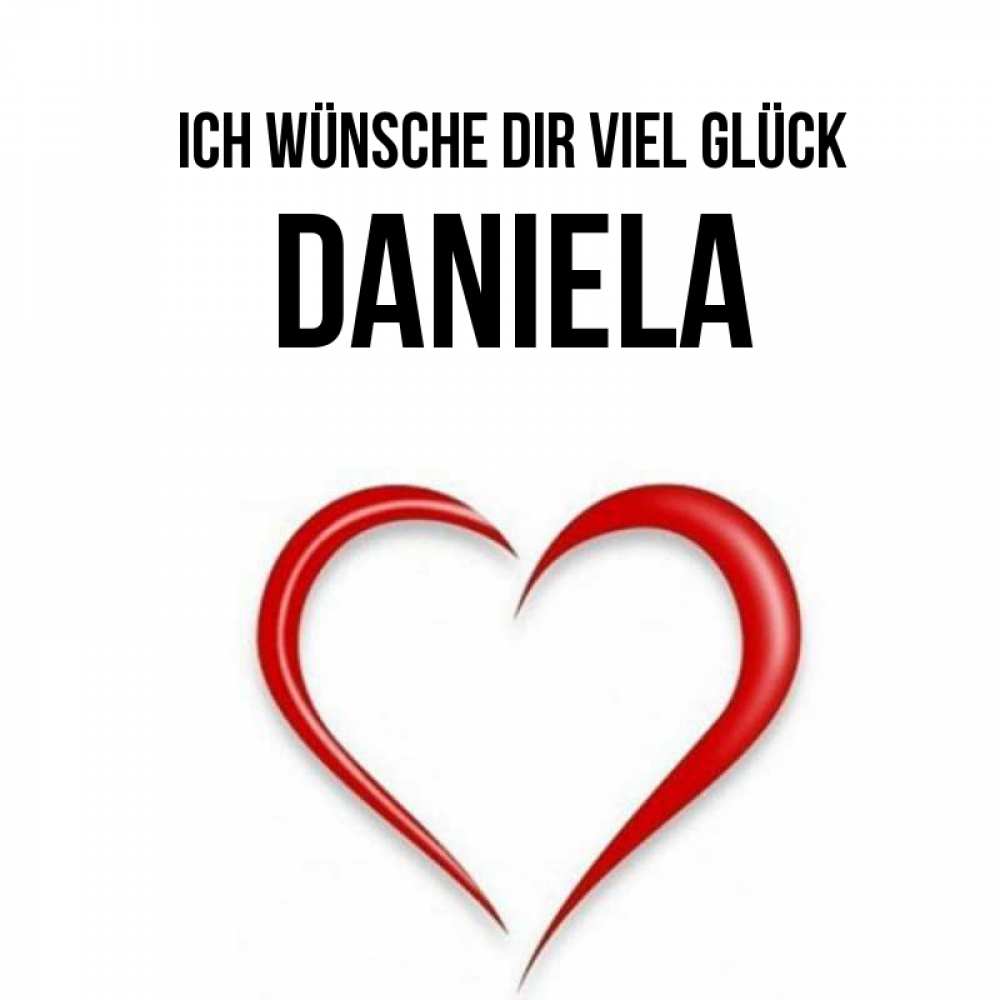 Открытка на каждый день с именем, Daniela Ich wünsche dir viel Glück для удачливых людей Прикольная открытка с пожеланием онлайн скачать бесплатно 