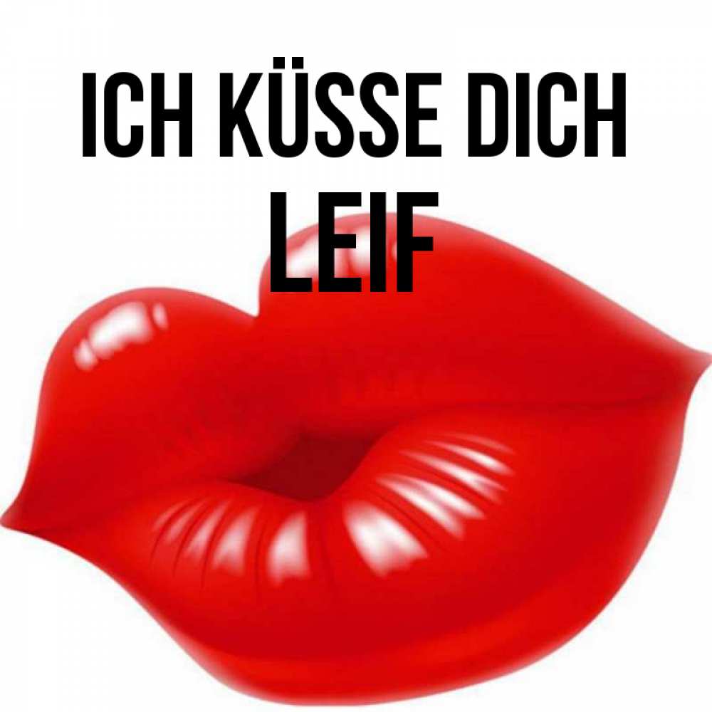 Открытка на каждый день с именем, Leif Ich küsse dich губки надутые бантиком Прикольная открытка с пожеланием онлайн скачать бесплатно 