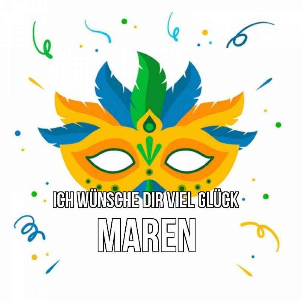 Открытка на каждый день с именем, Maren Ich wünsche dir viel Glück конфети Прикольная открытка с пожеланием онлайн скачать бесплатно 