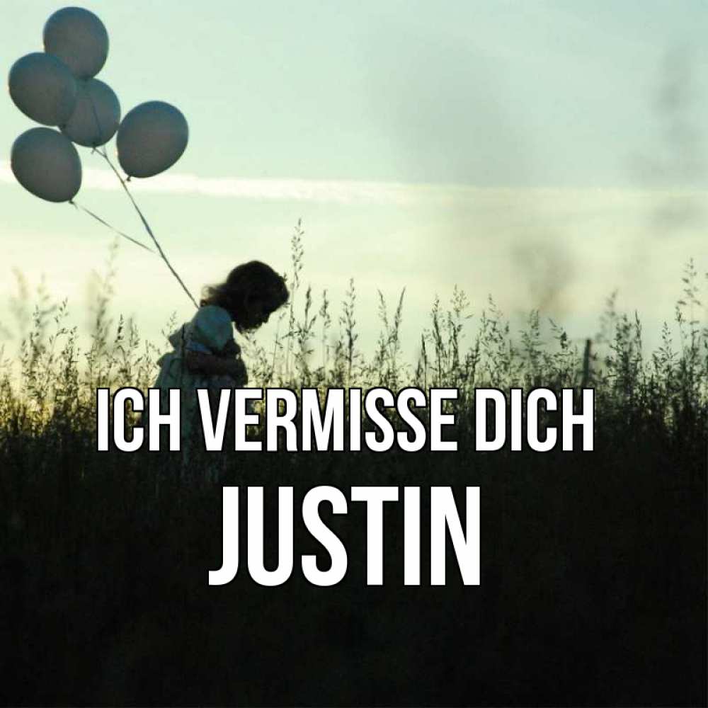 Открытка на каждый день с именем, Justin Ich vermisse dich приходи ко мне и давай дружить Прикольная открытка с пожеланием онлайн скачать бесплатно 